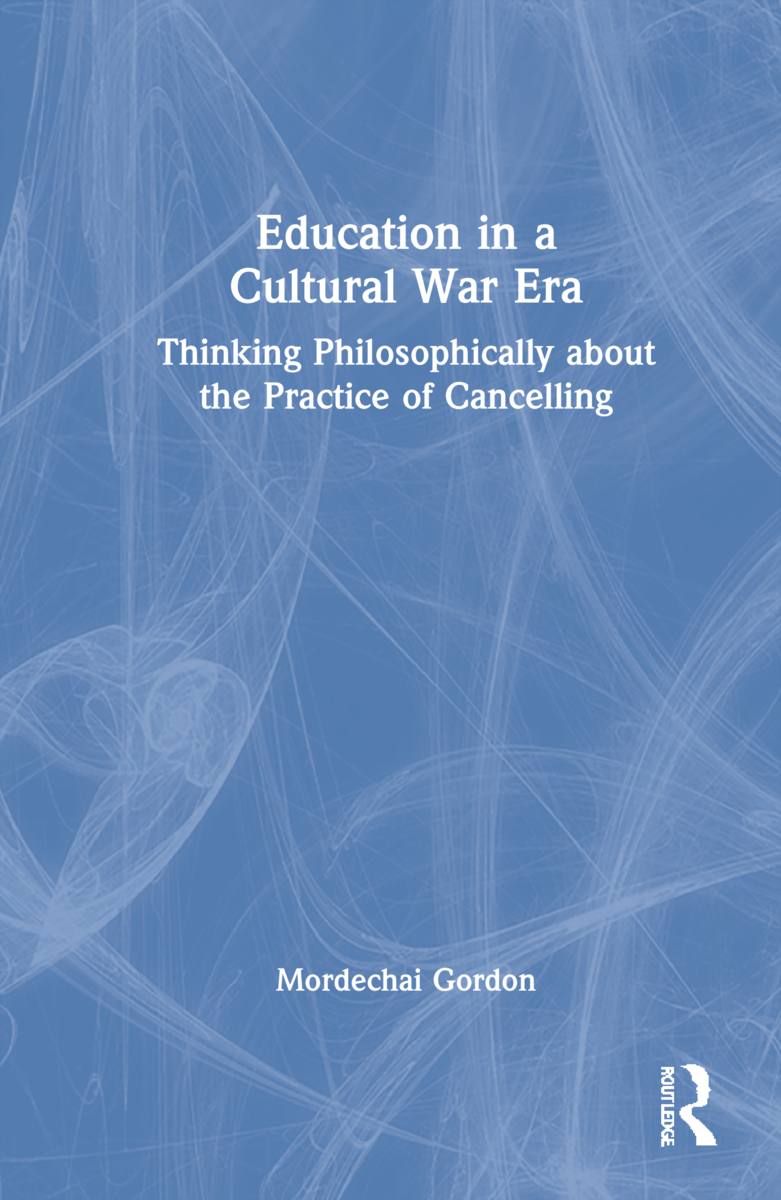 Education in a Cultural War Era: Thinking Philosophically about the Practice of Cancelling