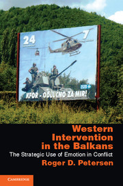 Western Intervention in the Balkans: The Strategic Use of Emotion in Conflict(Cambridge Studies in Comparative Politics)