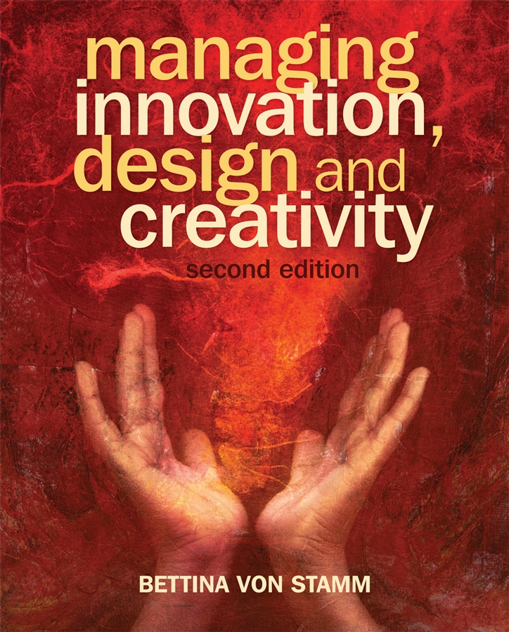 Managing Innovation, Design and Creativity: (English)