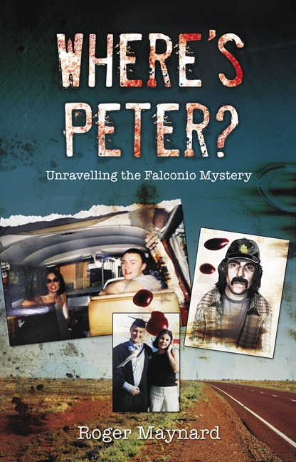 Where's Peter? Unraveling The Falconio Mystery