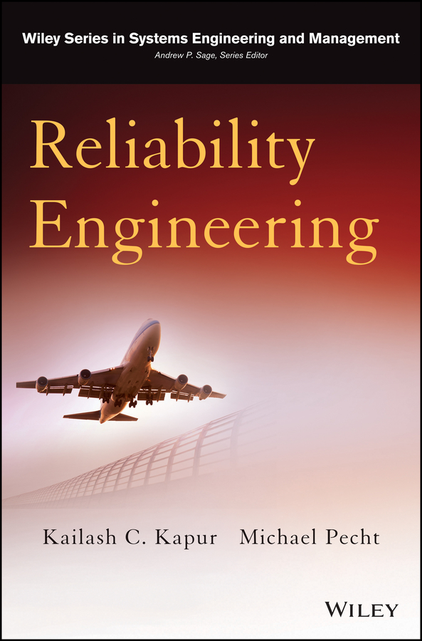 Reliability Engineering: (Wiley Series in Systems Engineering and Management)
