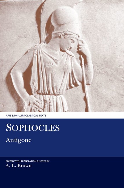 Sophocles: Antigone: (Aris & Phillips Classical Texts)