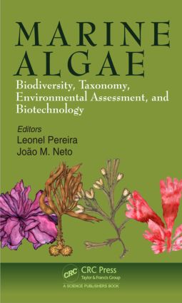 Marine Algae: Biodiversity, Taxonomy, Environmental Assessment, and Biotechnology(English)