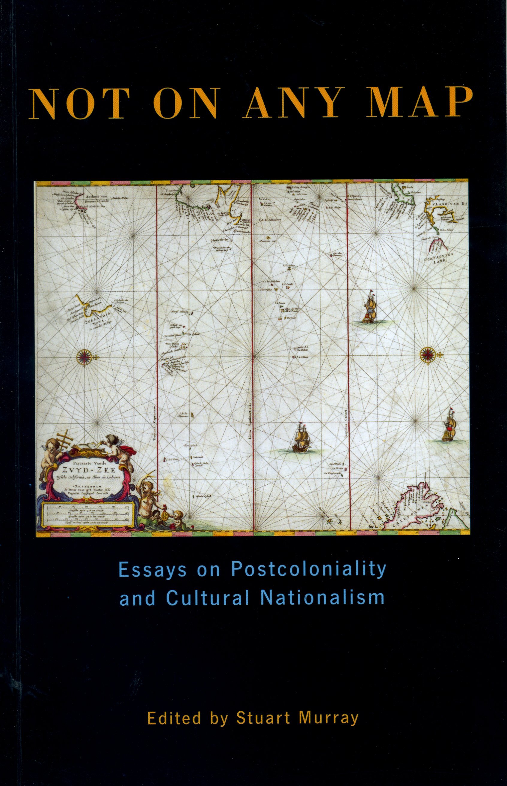 Not On Any Map: Essays on Postcoloniality and Cultural Nationalism(Exeter Studies in American and Commonwealth Arts)
