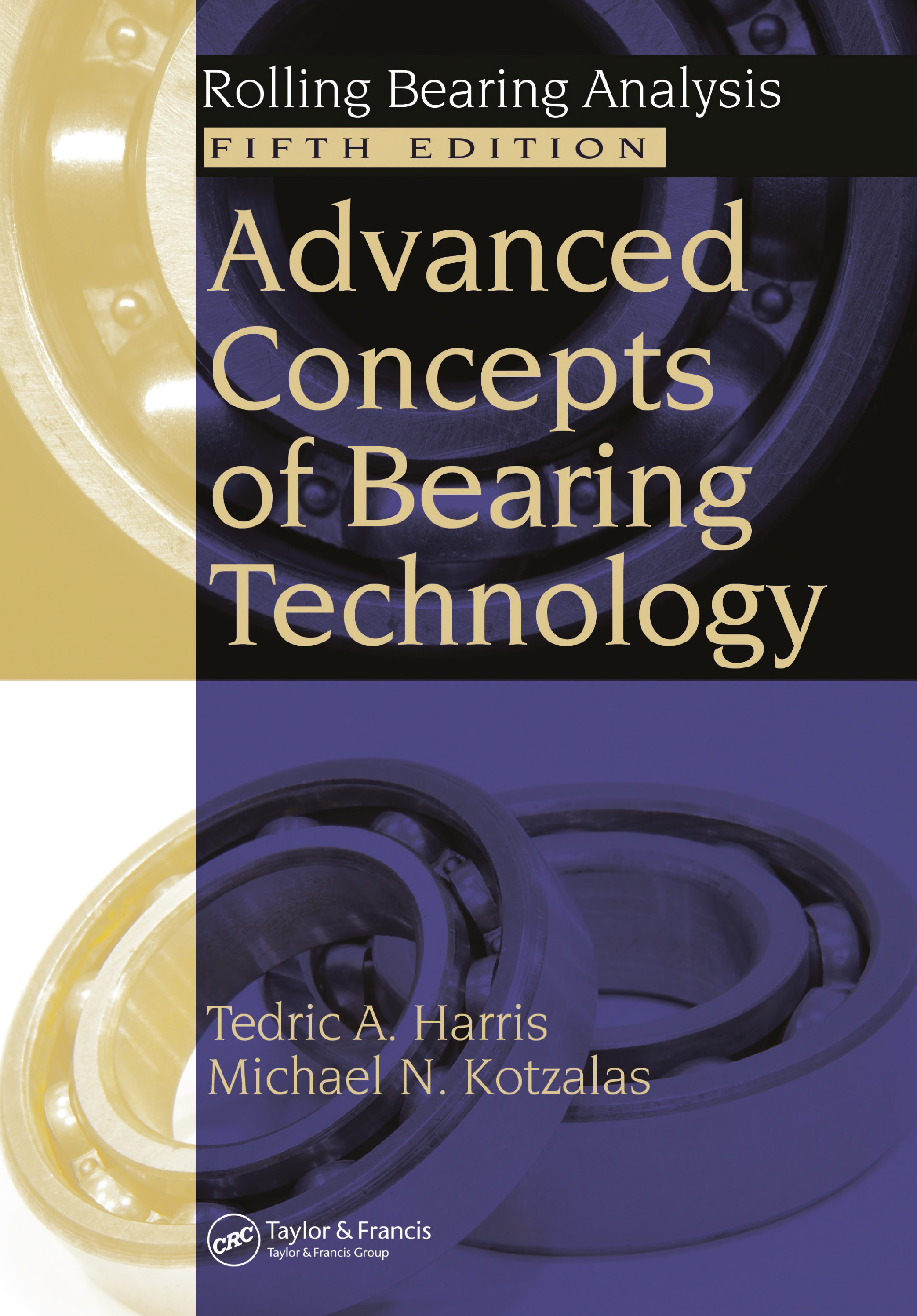 Advanced Concepts of Bearing Technology,: Rolling Bearing Analysis, Fifth Edition(English)