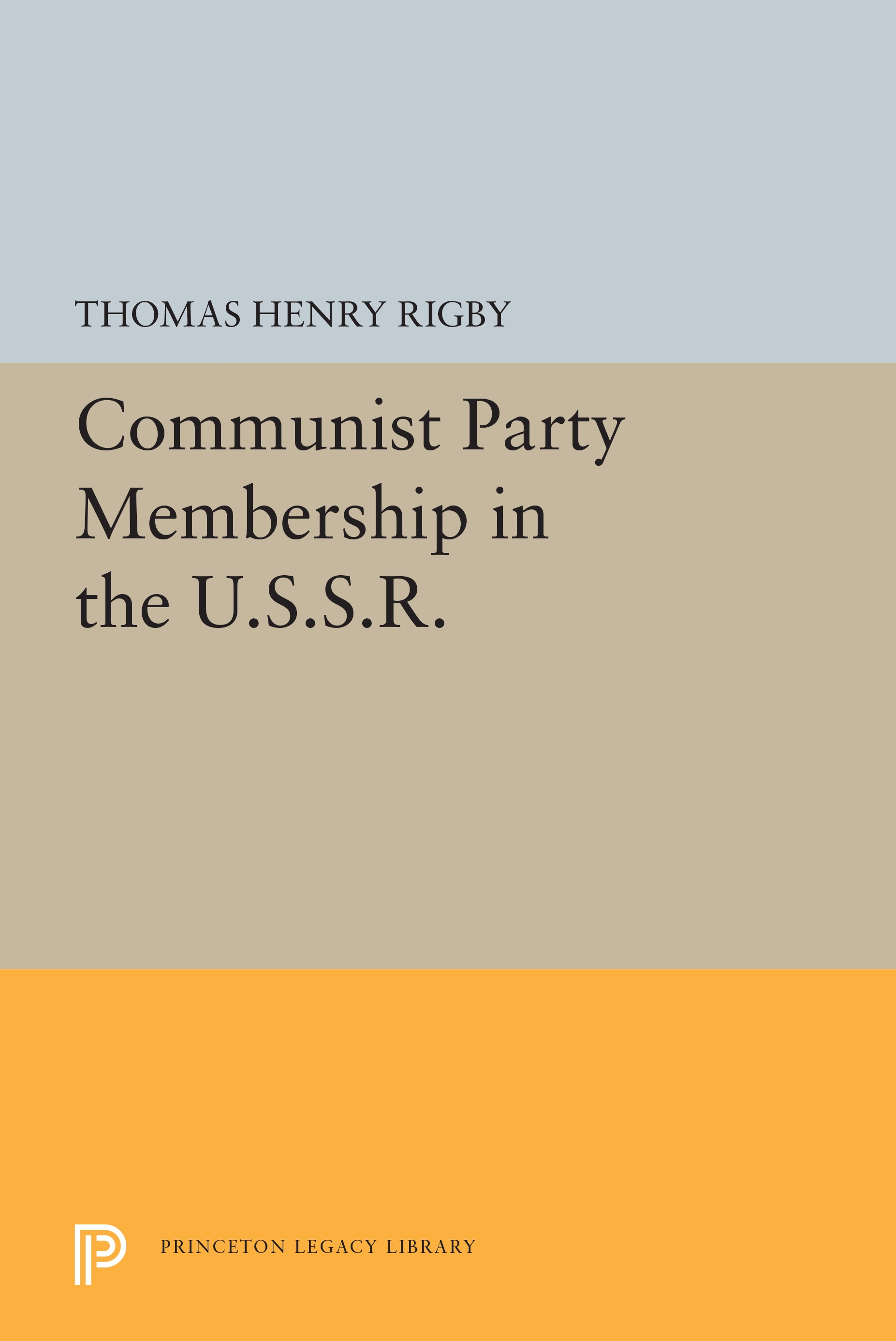 Communist Party Membership in the U.S.S.R.: (Princeton Legacy Library)
