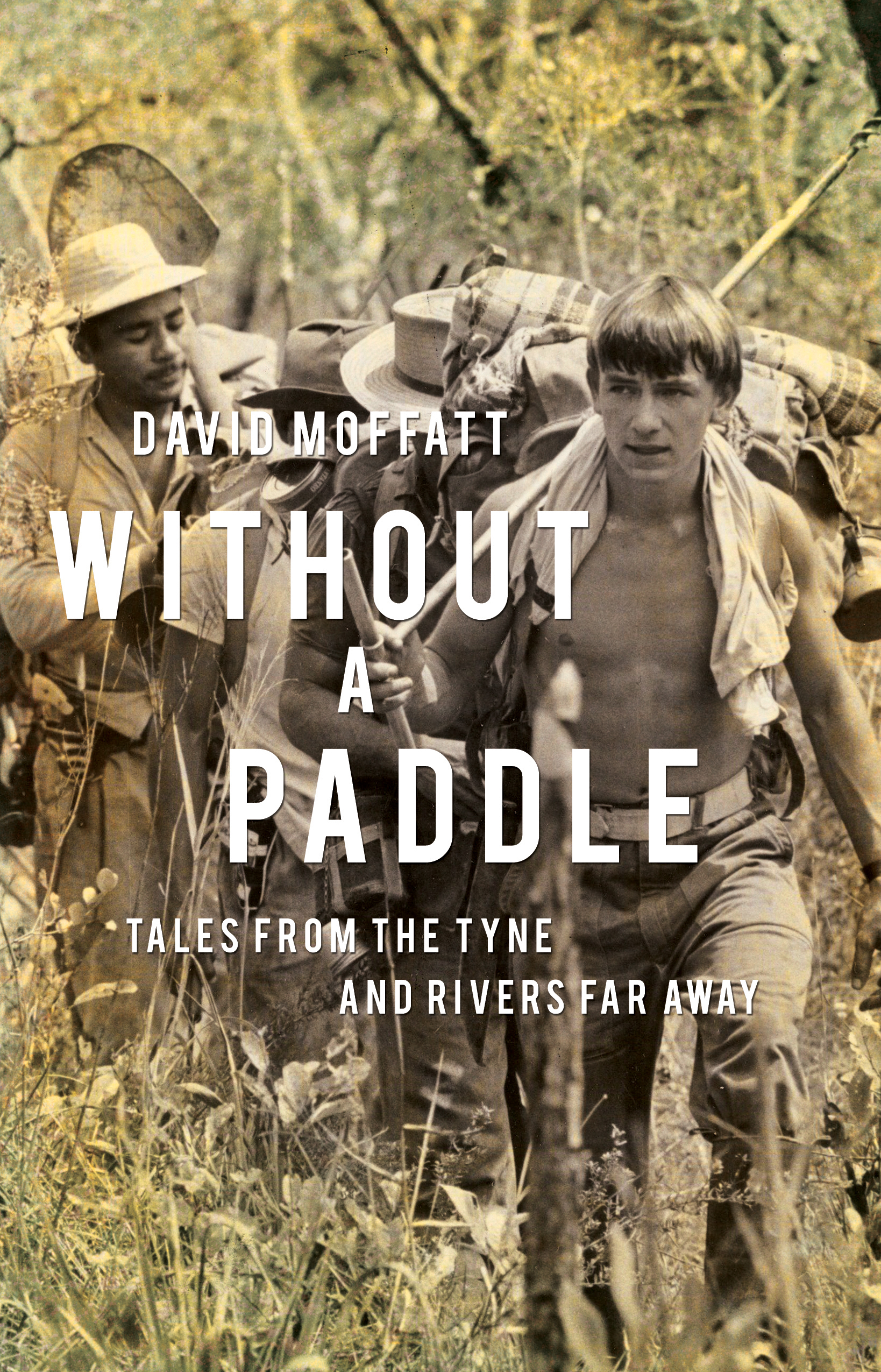 Without a Paddle: Tales from the Tyne and rivers far away