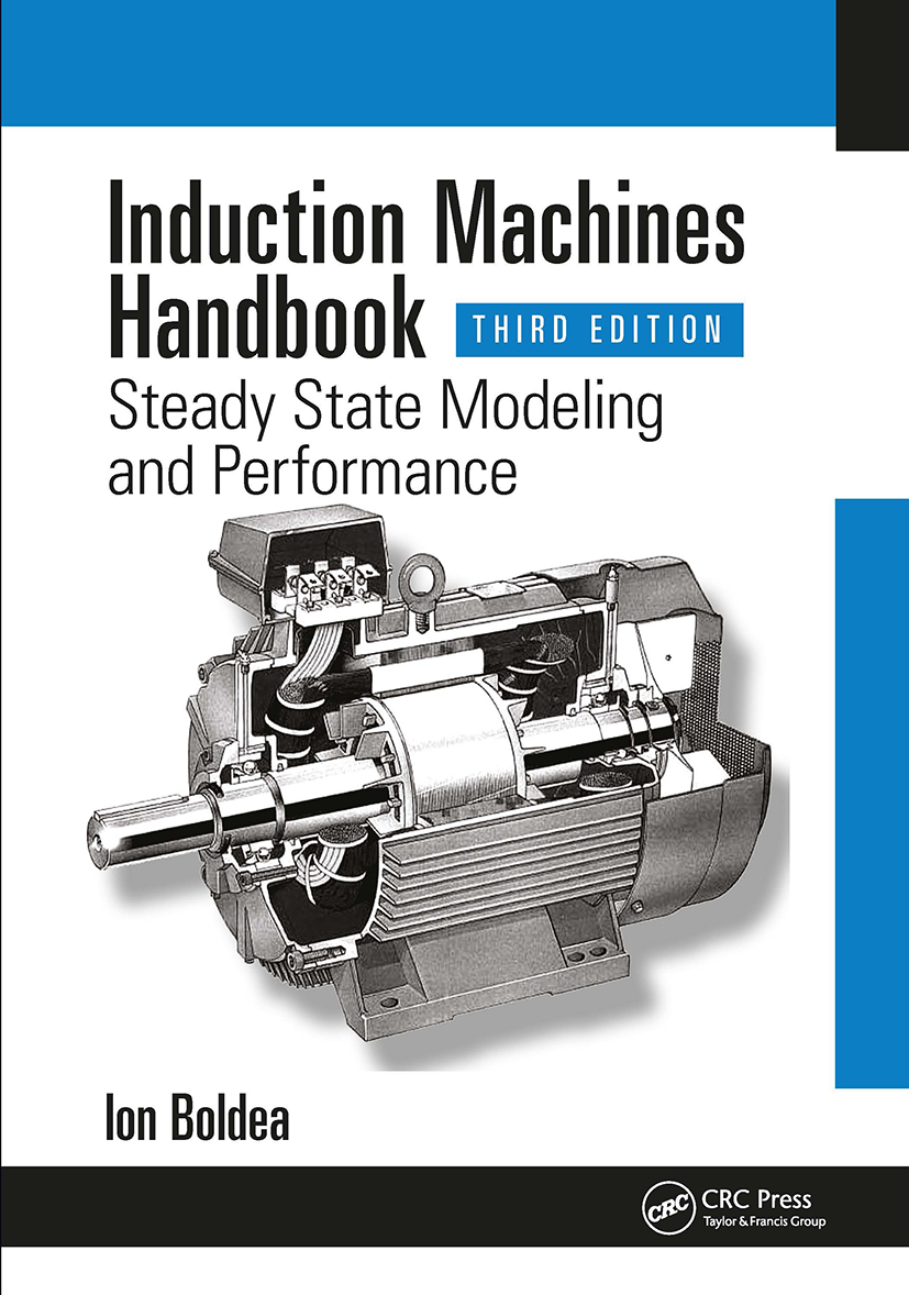 Induction Machines Handbook: Steady State Modeling and Performance(Electric Power Engineering Series)