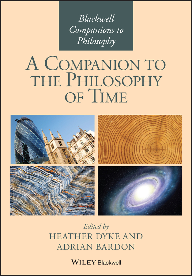 A Companion to the Philosophy of Time: (Blackwell Companions to Philosophy)