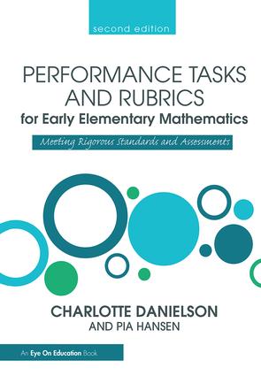 Performance Tasks and Rubrics for Early Elementary Mathematics: Meeting Rigorous Standards and Assessments(Math Performance Tasks)