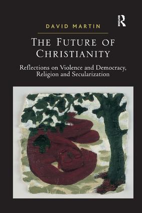 The Future of Christianity: Reflections on Violence and Democracy, Religion and Secularization(345)