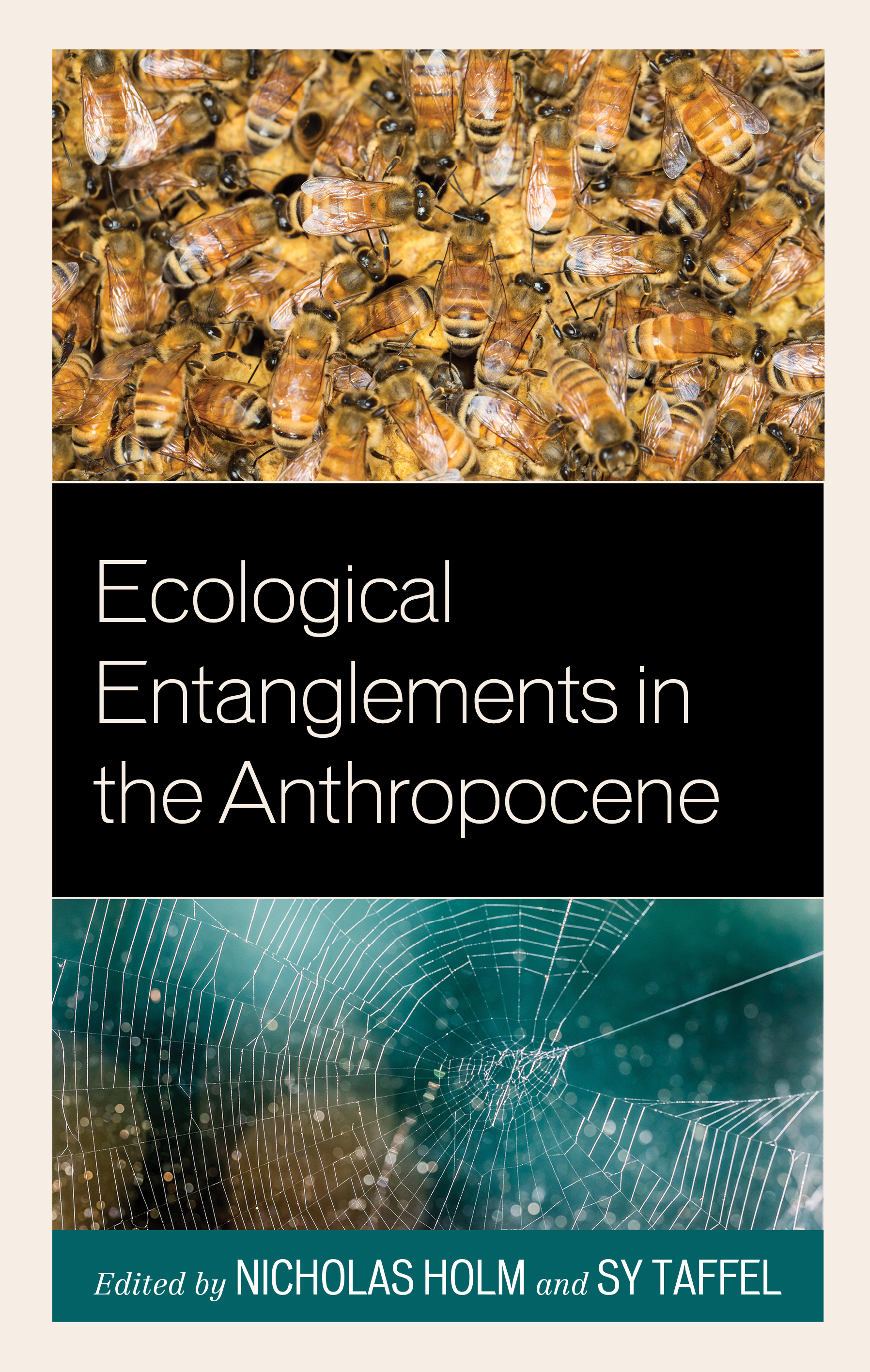 Ecological Entanglements in the Anthropocene: Working with Nature(Ecocritical Theory and Practice)