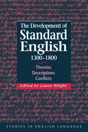The Development of Standard English, 1300–1800: Theories, Descriptions, Conflicts(Studies in English Language)
