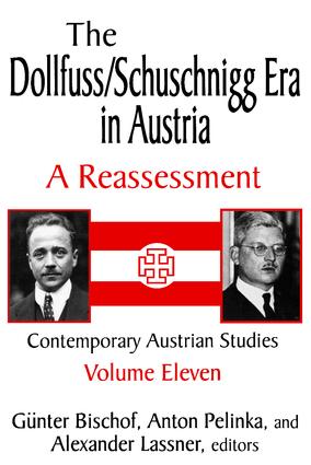The Dollfuss/Schuschnigg Era in Austria: A Reassessment(Contemporary Austrian Studies)