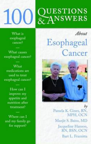 100 Questions & Answers About Esophageal Cancer