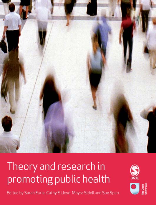 Theory and Research in Promoting Public Health: (Published in Association with The Open University)