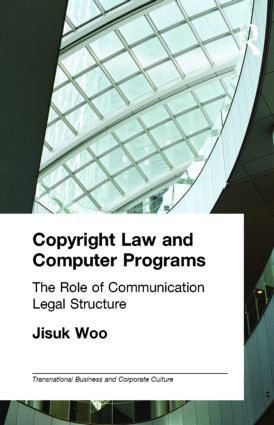 Copyright Law and Computer Programs: The Role of Communication in Legal Structure(Transnational Business and Corporate Culture)