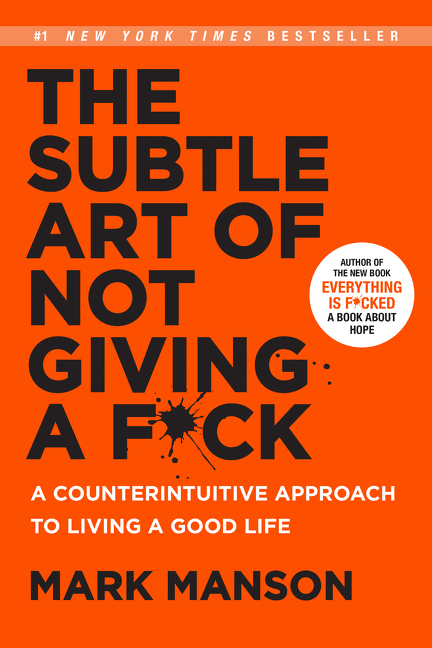 The Subtle Art of Not Giving a F*ck: A Counterintuitive Approach to Living a Good Life(English)