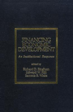 Financing Economic Development: An Institutional Response(English)