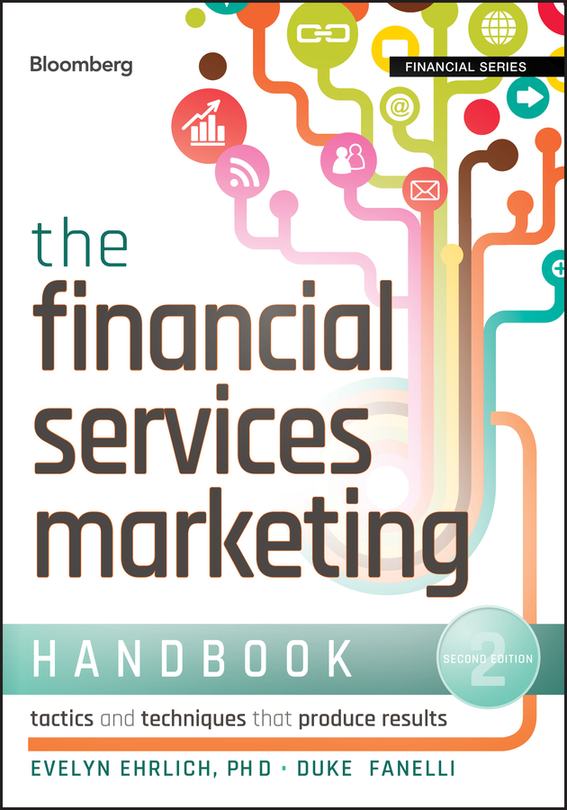 The Financial Services Marketing Handbook: Tactics and Techniques That Produce Results(Bloomberg Financial)