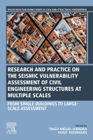 Seismic Vulnerability Assessment of Civil Engineering Structures at Multiple Scales: From Single Buildings to Large-Scale Assessment(Woodhead Publishing Series in Civil and Structural Engineering)