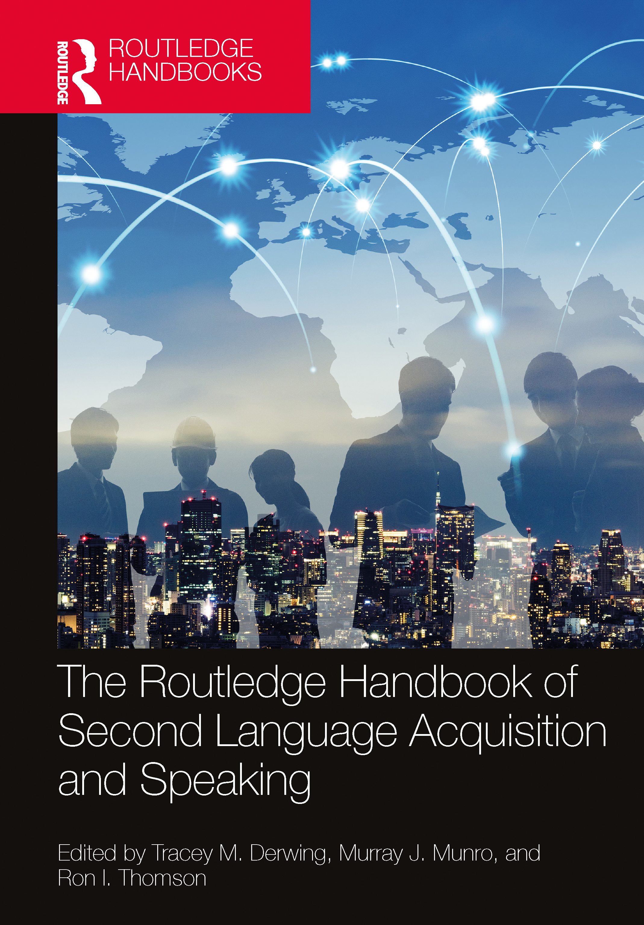 The Routledge Handbook of Second Language Acquisition and Speaking: (The Routledge Handbooks in Second Language Acquisition)
