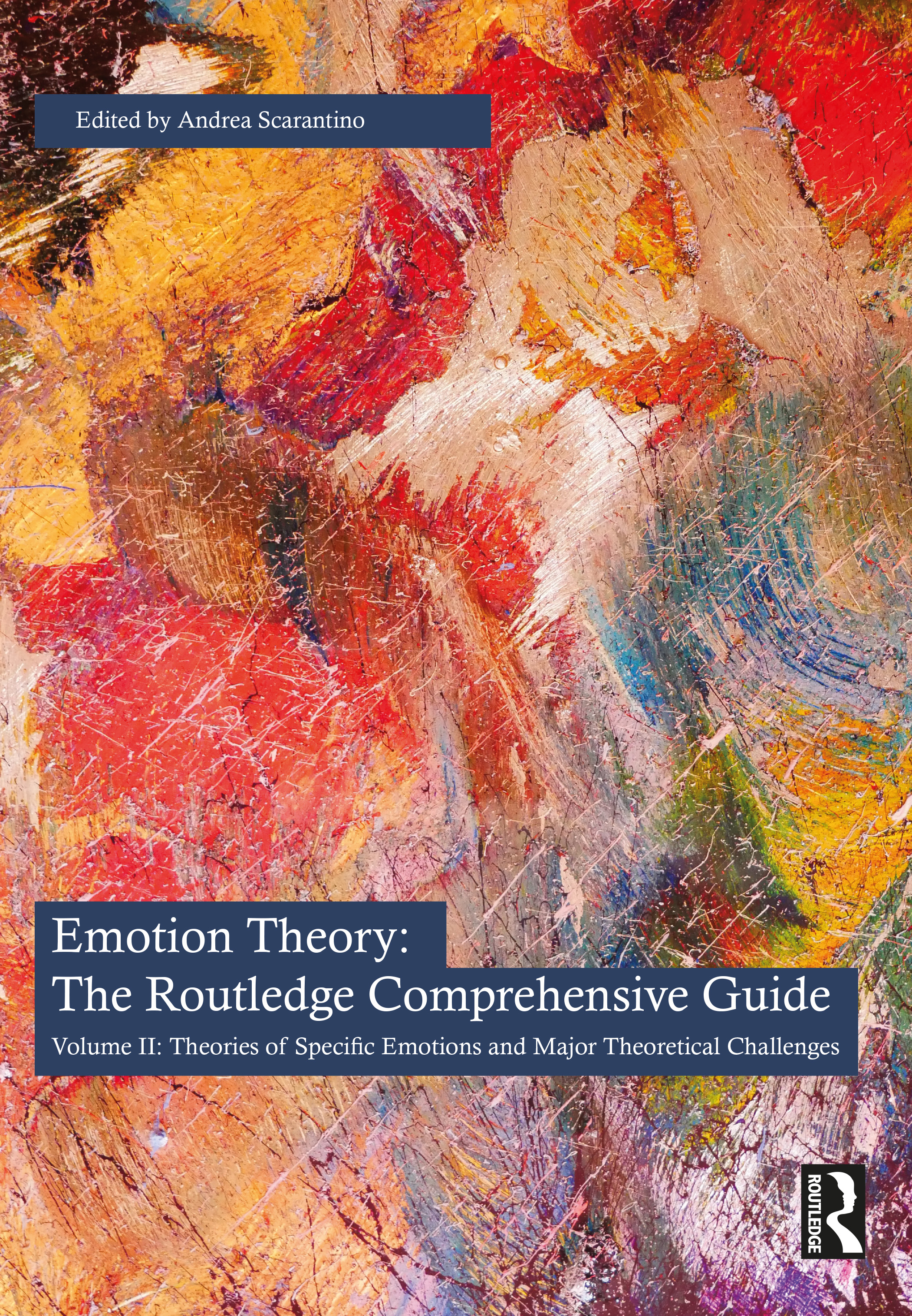 Emotion Theory: The Routledge Comprehensive Guide: Volume II: Theories of Specific Emotions and Major Theoretical Challenges