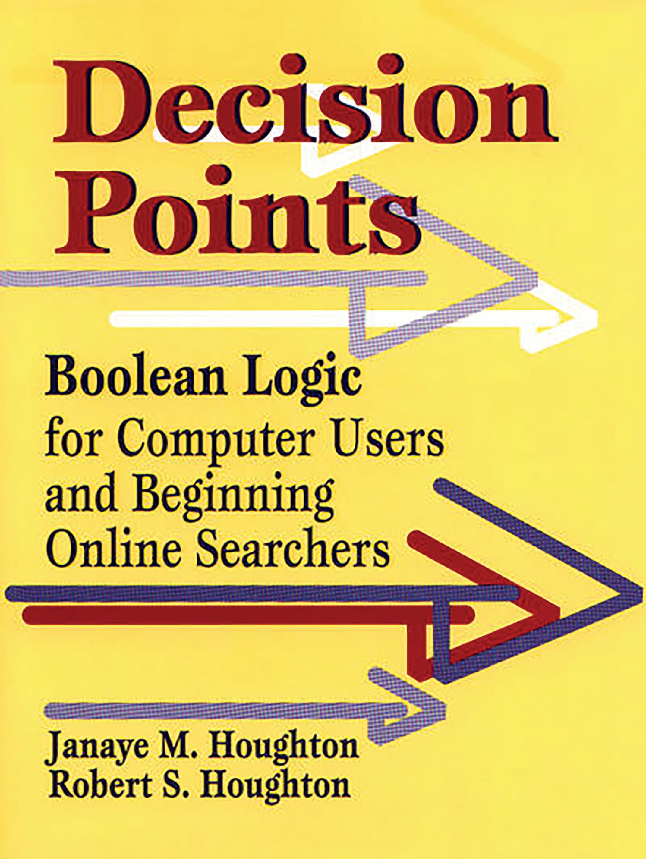 Decision Points: Boolean Logic for Computer Users and Beginning Online Searchers(English)