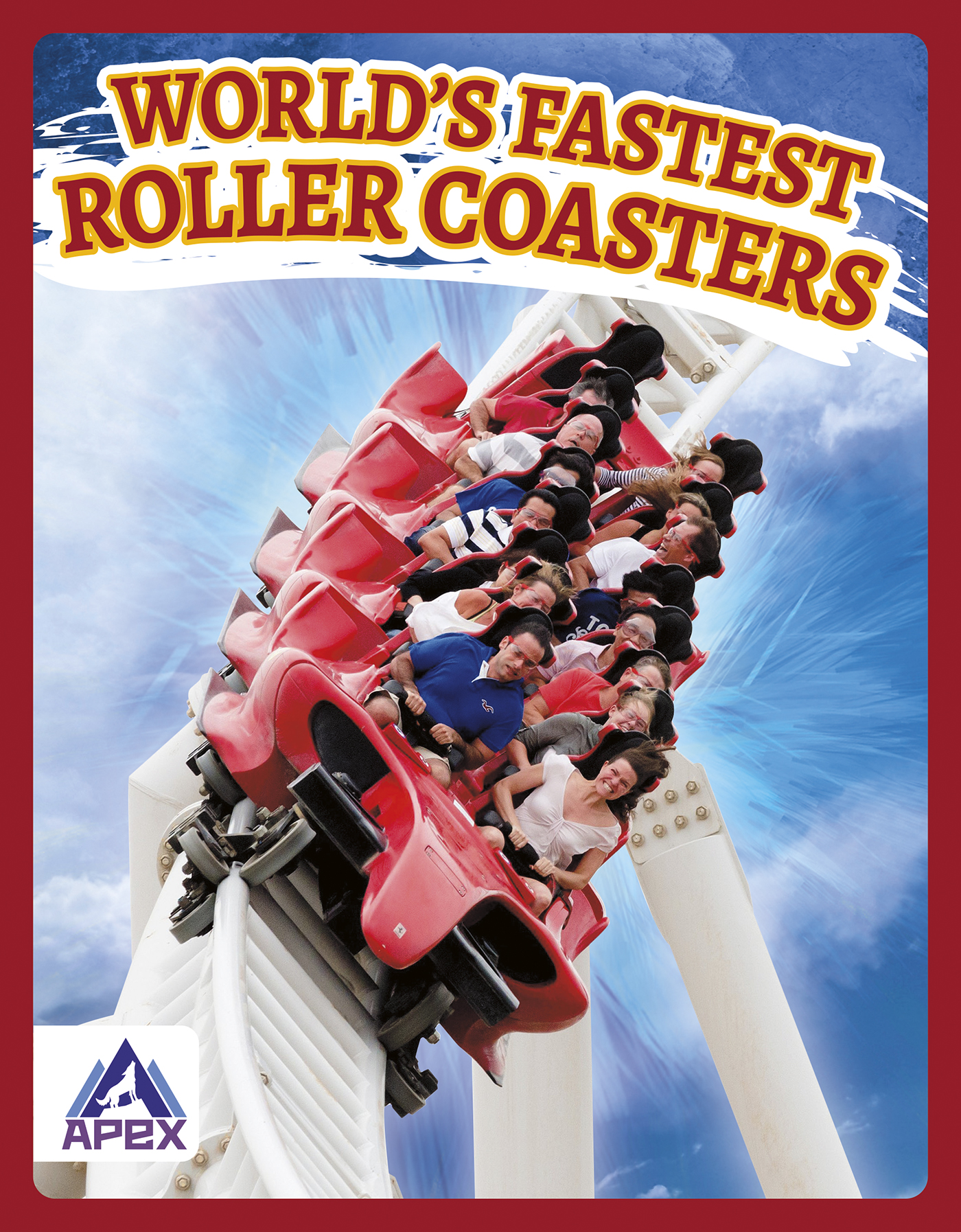 World’s Fastest Roller Coasters: (World’s Fastest)