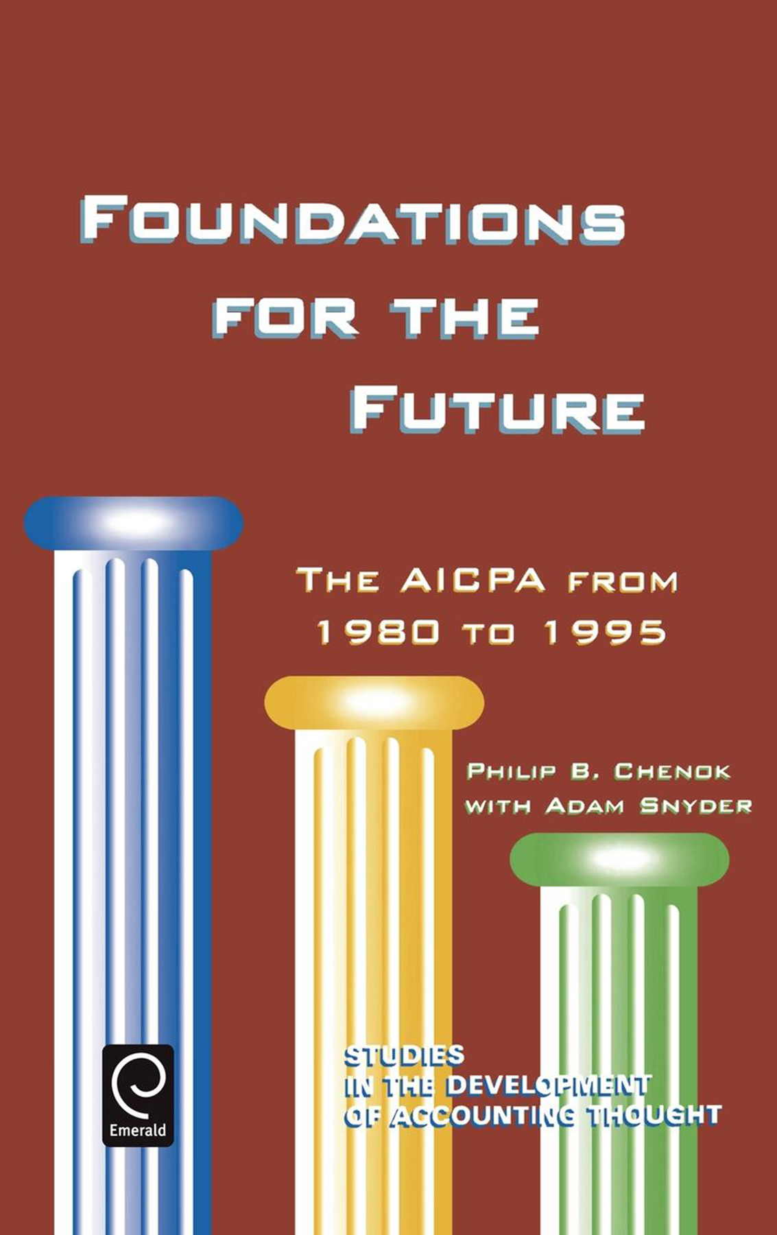 Foundations for the Future: The AICPA from 1980-1995(2 Studies in the Development of Accounting Thought)