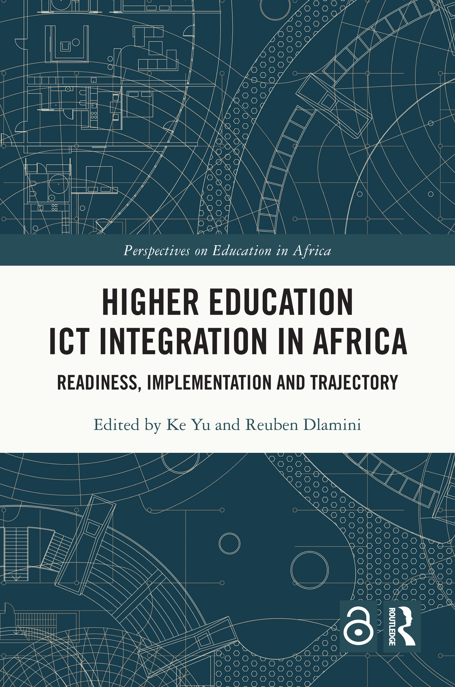 Higher Education ICT Integration in Africa: Readiness, Implementation and Trajectory(Perspectives on Education in Africa)