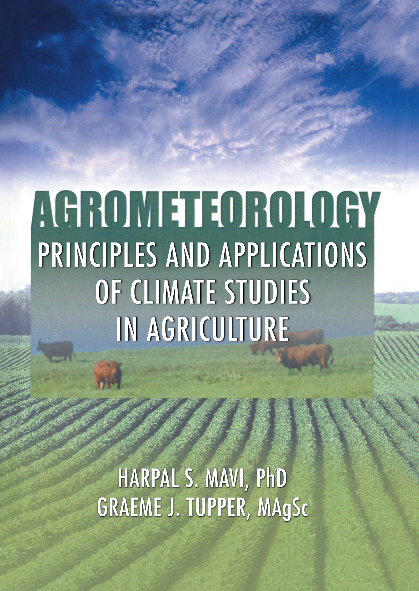 Agrometeorology: Principles and Applications of Climate Studies in Agriculture(English)