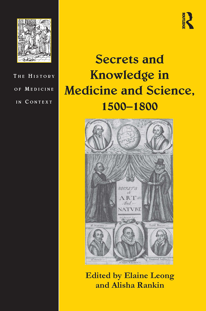 Secrets and Knowledge in Medicine and Science, 1500–1800