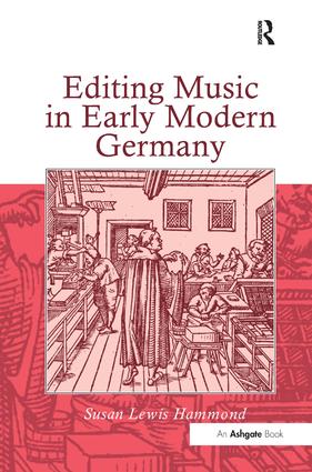 Editing Music in Early Modern Germany: (581)