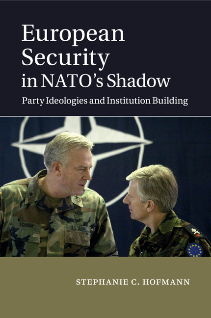 European Security in NATO's Shadow: Party Ideologies and Institution Building(English)