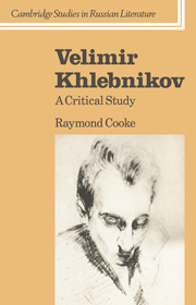 Velimir Khlebnikov: A Critical Study(Cambridge Studies in Russian Literature)