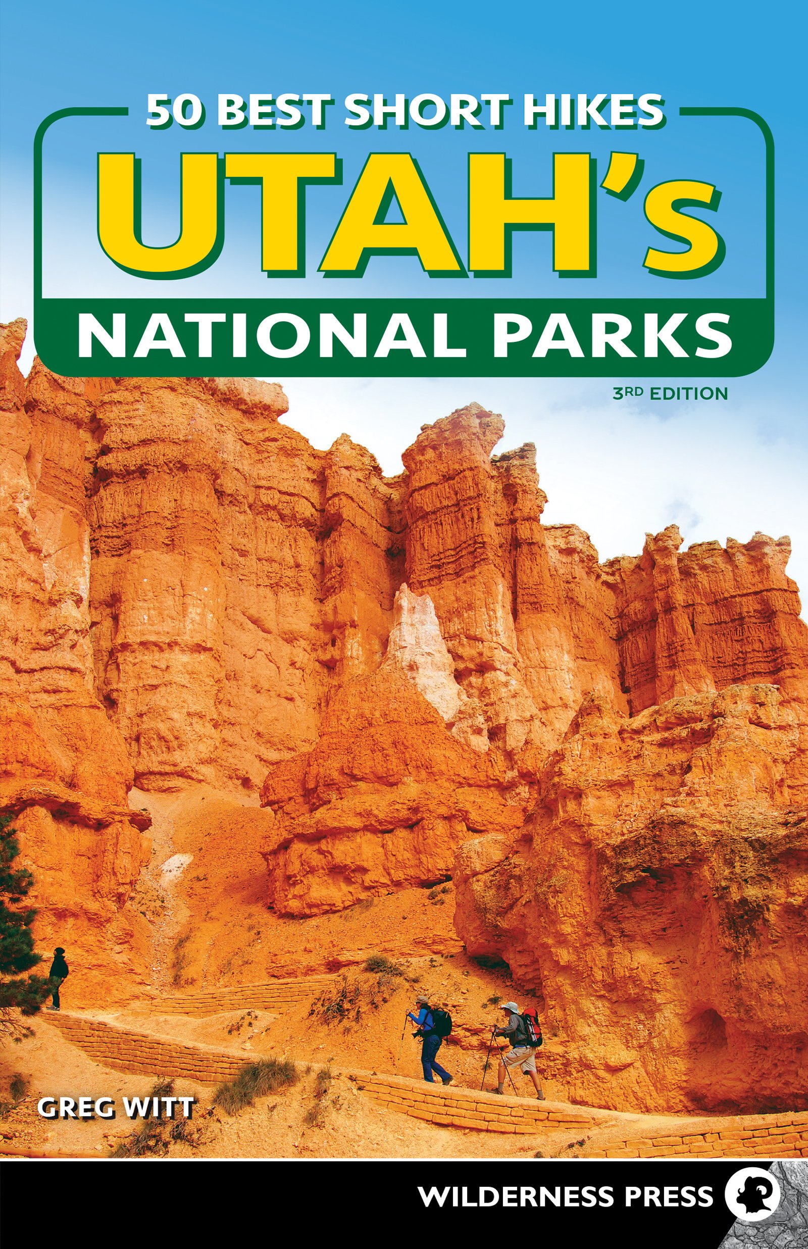 50 Best Short Hikes in Utah's National Parks: (50 Best Short Hikes)