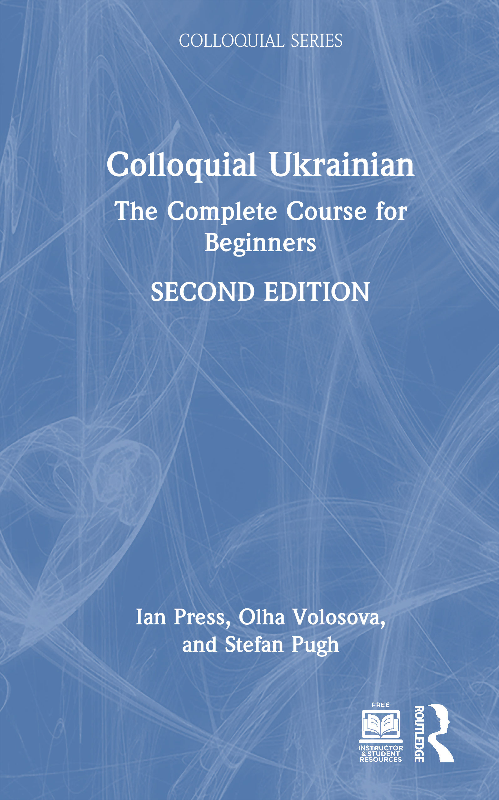 Colloquial Ukrainian: The Complete Course for Beginners(Colloquial Series)