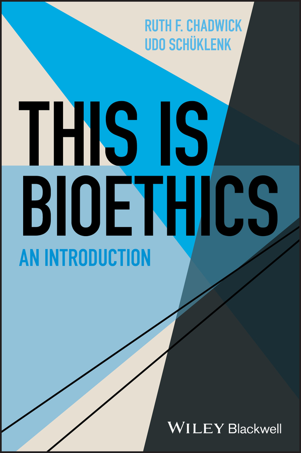 This Is Bioethics: An Introduction(This is Philosophy)