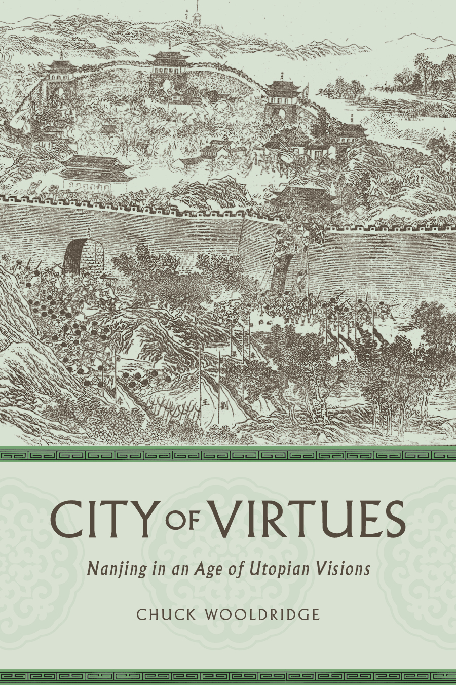 City of Virtues: Nanjing in an Age of Utopian Visions(City of Virtues)