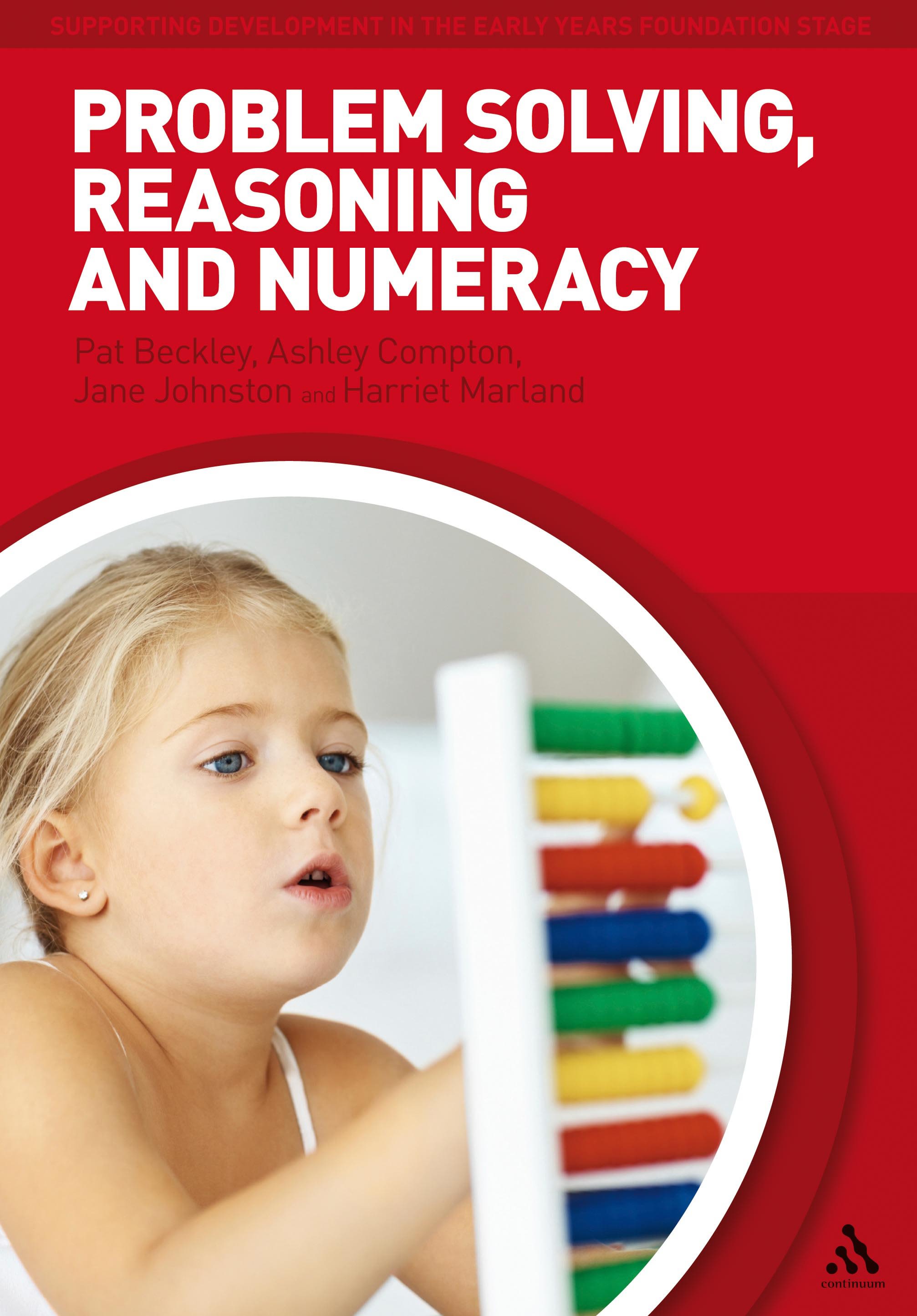 Problem Solving, Reasoning and Numeracy: (Supporting Development in the Early Years Foundation Stage)