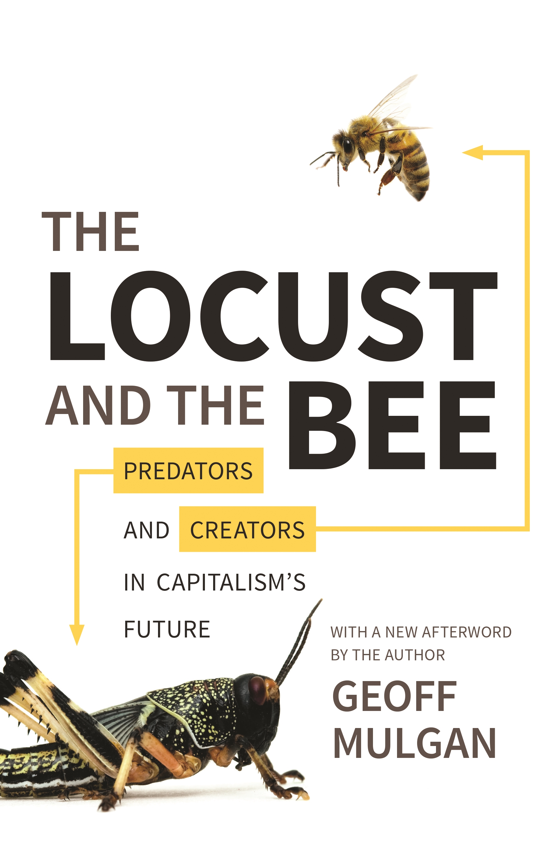 The Locust and the Bee: Predators and Creators in Capitalism's Future - Updated Edition(454)