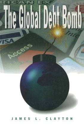 The Global Debt Bomb: (English)