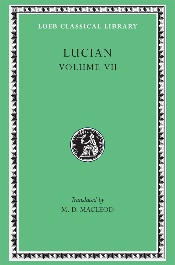 Dialogues of the Dead. Dialogues of the Sea-Gods. Dialogues of the Gods. Dialogues of the Courtesans: Dialogues of the Dead. Dialogues of the Sea-Gods. Dialogues of the Gods. Dialogues of the Courtesans(Loeb Classical Library)