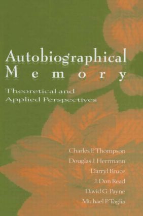 Autobiographical Memory: Theoretical and Applied Perspectives(English)