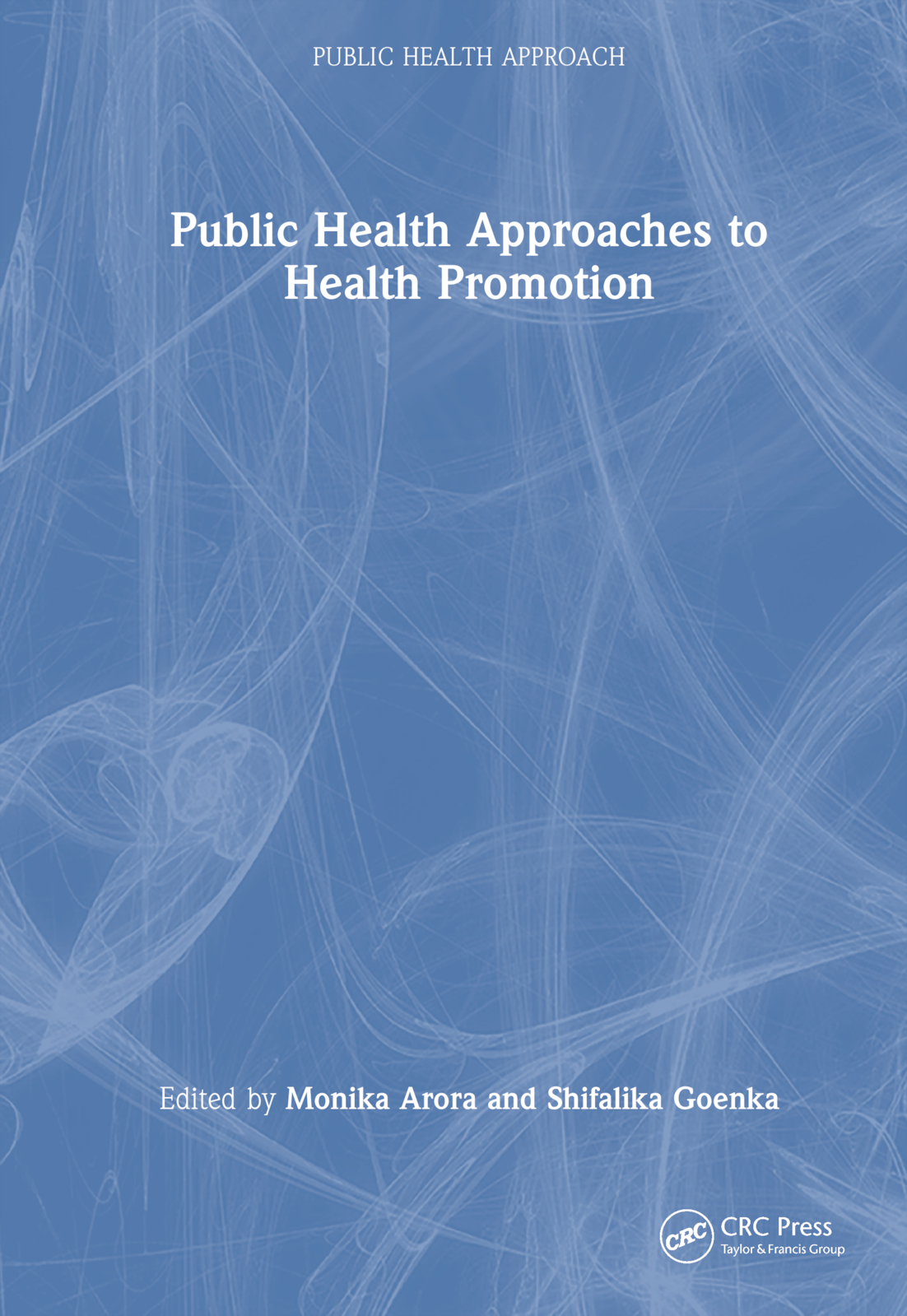 Public Health Approaches to Health Promotion: (Public Health Approach)