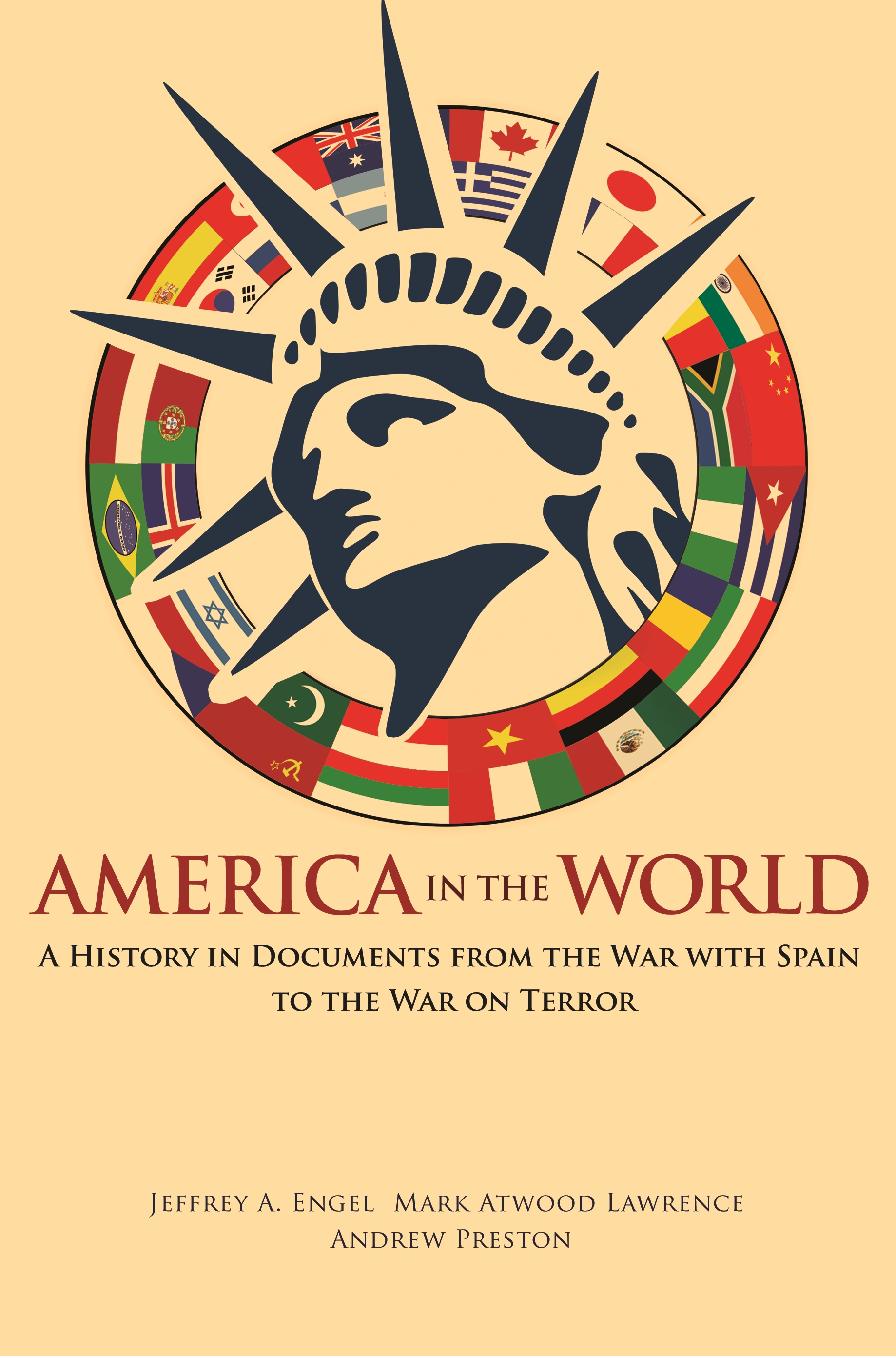America in the World: A History in Documents from the War with Spain to the War on Terror(America in the World)