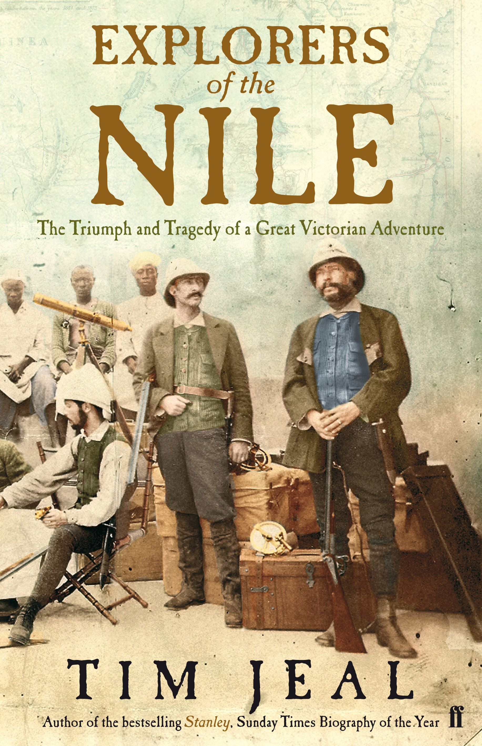 Explorers of the Nile: The Triumph and Tragedy of a Great Victorian Adventure