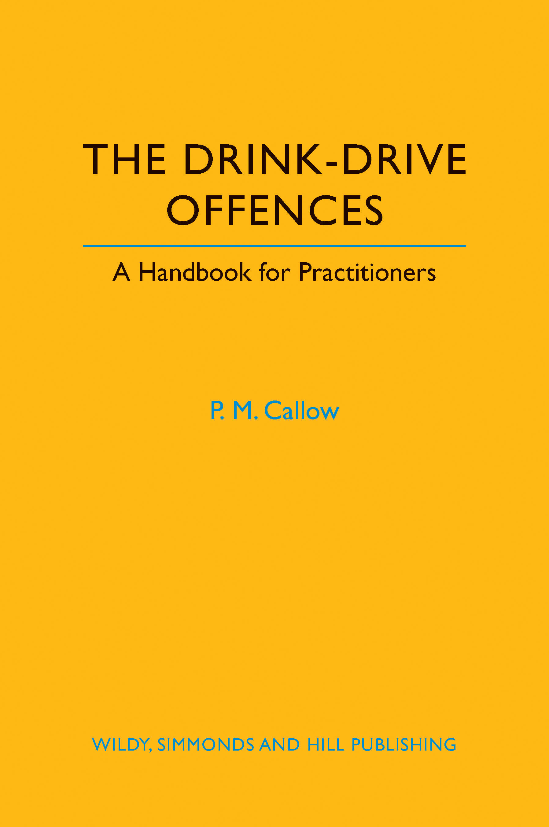 The Drink-Drive Offences: A Handbook for Practitioners