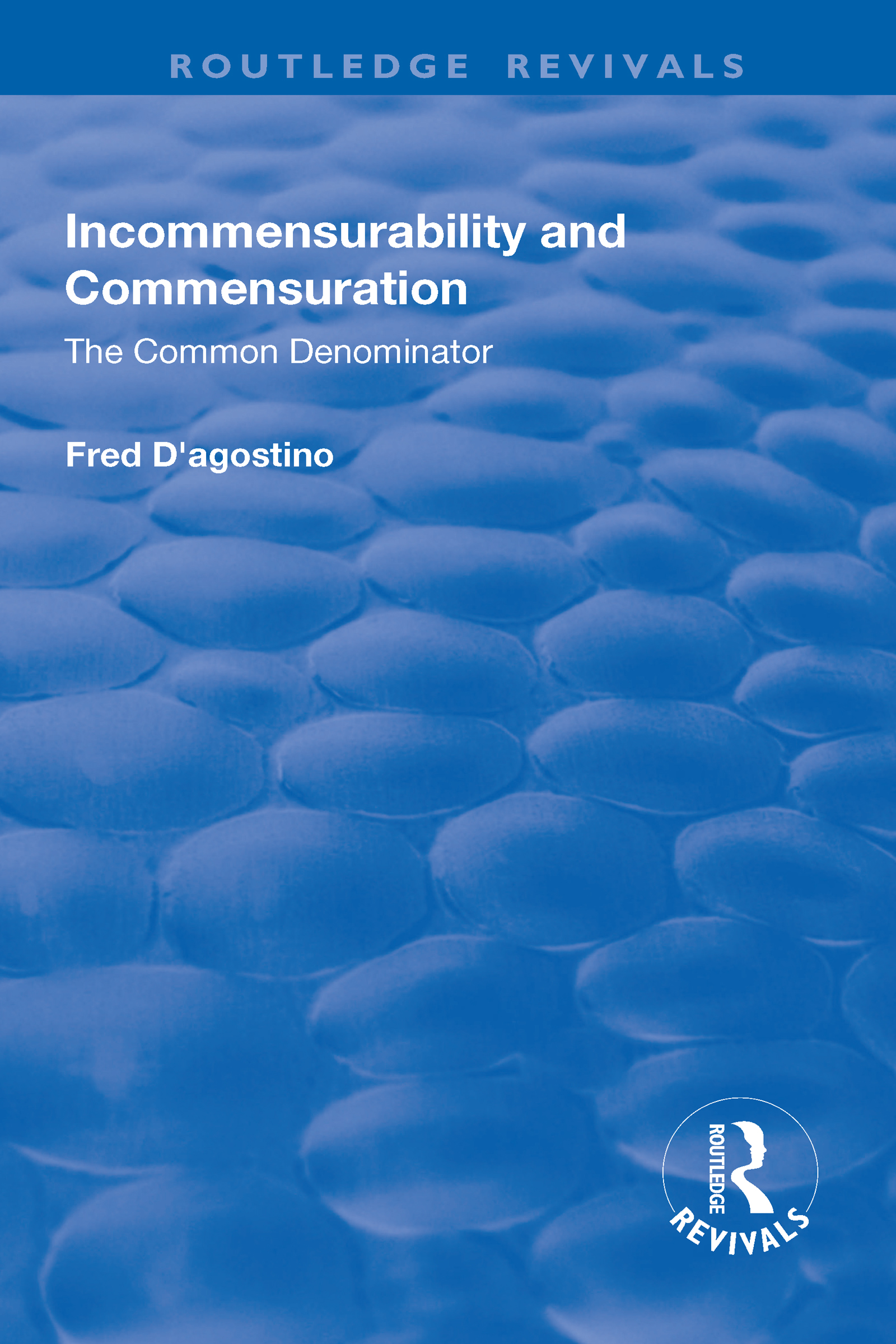 Incommensurability and Commensuration: The Common Denominator: The Common Denominator(Routledge Revivals)